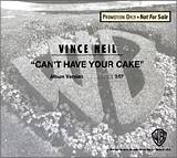 Vince Neil : Can't Have Your Cake